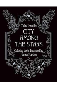 Tales from the City Among the Stars: Coloring Book - Hanna Karlzon