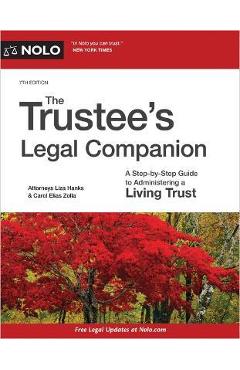 The Trustee\'s Legal Companion: A Step-By-Step Guide to Administering a Living Trust - Liza Hanks