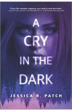 A Cry in the Dark - Jessica R. Patch