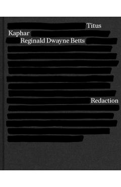 Redaction - Reginald Dwayne Betts