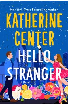 Hello Stranger - Katherine Center
