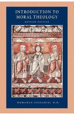 Introduction to moral theology - op romanus cessario