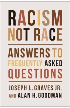 Racism, Not Race: Answers to Frequently Asked Questions -