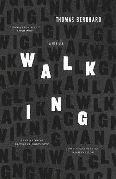 Walking: A Novella - Thomas Bernhard