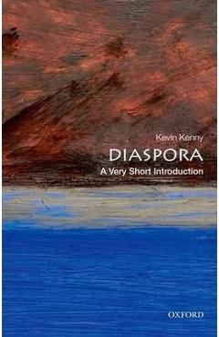 Diaspora: A Very Short Introduction - Kevin Kenny