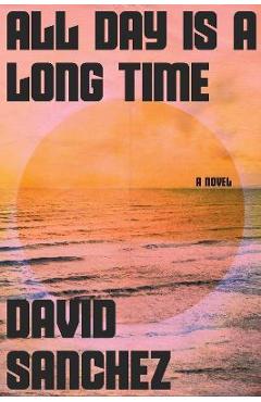 All Day Is a Long Time - David Sanchez