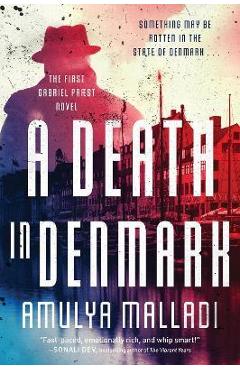 A Death in Denmark: The First Gabriel Præst Novel - Amulya Malladi