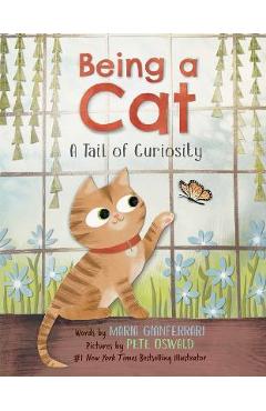 Being a Cat: A Tail of Curiosity - Maria Gianferrari