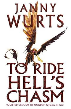 To Ride Hell\'s Chasm - Janny Wurts