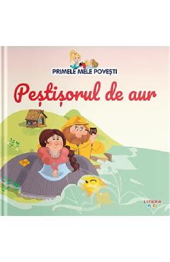 Primele mele povesti. Pestisorul de aur - LITERA