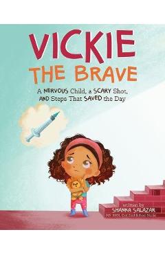 Vickie the Brave - Shanna Salazar