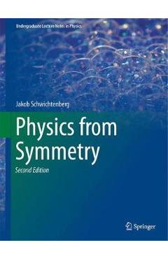 Physics from Symmetry - Jakob Schwichtenberg