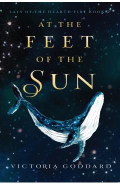 At the Feet of the Sun - Victoria Goddard