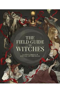 The Field Guide to Witches: An Artist\'s Grimoire of 20 Witches and Their Worlds - 3dtotal Publishing