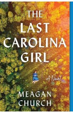 The Last Carolina Girl - Meagan Church