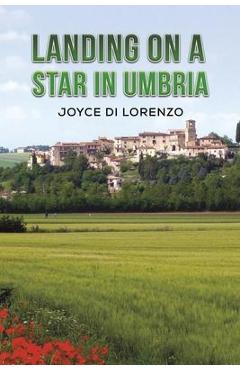 Landing on a Star in Umbria - Joyce Di Lorenzo