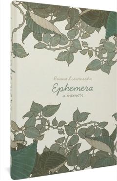 Ephemera: A Memoir