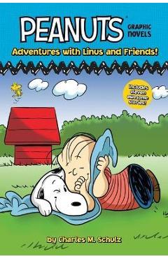 Adventures with Linus and Friends!: Peanuts Graphic Novels - Charles M. Schulz