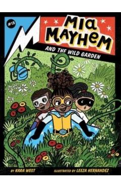 MIA Mayhem and the Wild Garden - Kara West