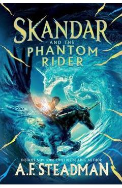 Skandar and the Phantom Rider - A. F. Steadman