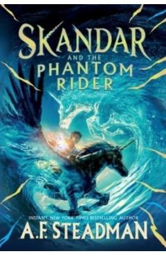 Skandar and the Phantom Rider - A. F. Steadman