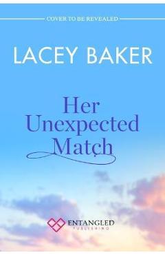 Her Unexpected Match - Lacey Baker
