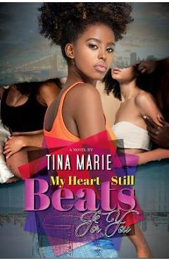 My Heart Still Beats for You - Tina Marie
