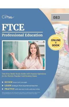FTCE Professional Education Test Prep Book: Study Guide with Practice Questions for the Florida Teacher Certification Exam - Cirrus