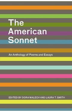The American Sonnet: An Anthology of Poems and Essays - Dora Malech