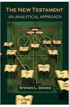 The New Testament: An Analytical Approach - Stevan L. Davies