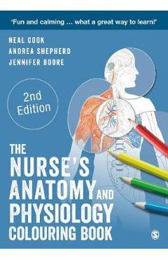 The Nurse′s Anatomy and Physiology Colouring Book - Neal Cook