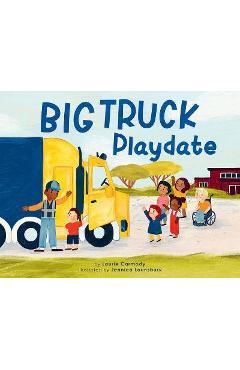 Big Truck Playdate - Laurie Carmody