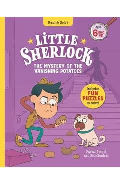 Little Sherlock: The Mystery of the Vanishing Potatoes - Pascal Praevot