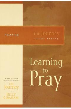Learning to Pray - Billy Graham