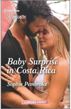Baby Surprise in Costa Rica - Sophie Pembroke