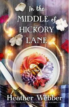 In the Middle of Hickory Lane - Heather Webber