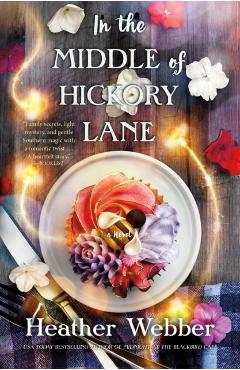In the Middle of Hickory Lane - Heather Webber
