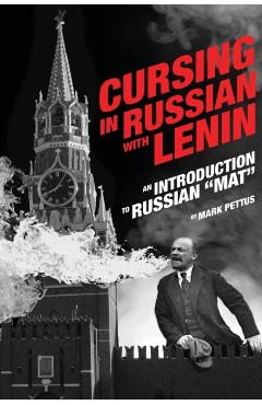 Cursing in Russian with Lenin: An Introduction to Russian Mat