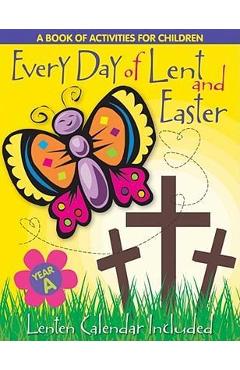 Every Day of Lent: A Book of Activities for Children--Cycle a - Redemptorist Pastoral Publication