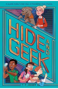 Hide and Geek - T. P. Jagger