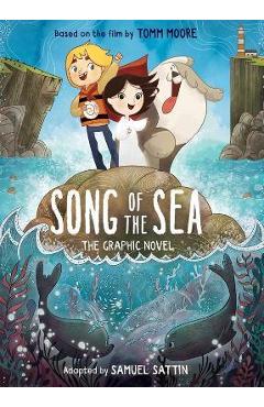 Song of the Sea: The Graphic Novel - Tomm Moore