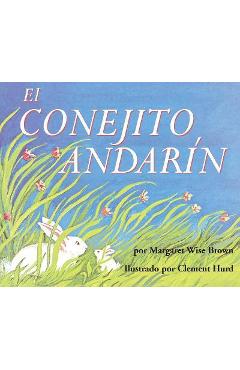 El Conejito Andarín Board Book: The Runaway Bunny Board Book (Spanish Edition) - Margaret Wise Brown