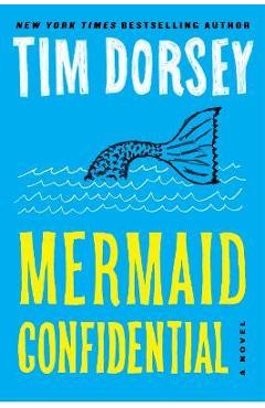 Mermaid Confidential - Tim Dorsey