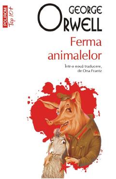 Ferma animalelor - George Orwell - POLIROM