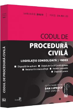 Codul de procedura civila Ianuarie 2023 - Dan Lupascu