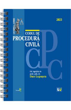 Codul de procedura civila Ianuarie 2023 Ed. Spiralata – Dan Lupascu 2023: poza bestsellers.ro