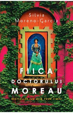 Fiica doctorului moreau - silvia moreno-garcia