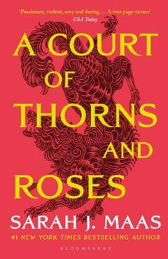 A Court of Thorns and Roses. A Court of Thorns and Roses #1 – Sarah J. Maas and imagine 2022