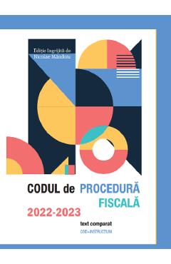 Codul de procedura fiscala 2022-2023 - Nicolae Mandoiu