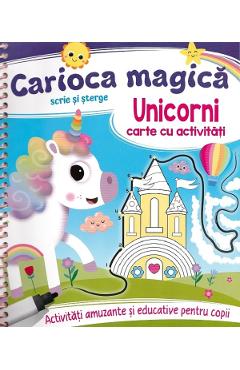 Carioca magica. Scrie si sterge: Unicorni. Carte cu activitati activitati
